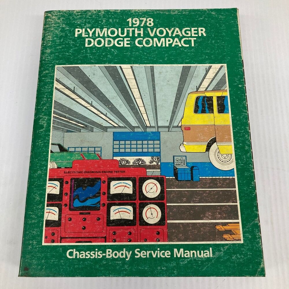 1978 Plymouth Voyager Dodge Compact Service Manual Chassis-Body